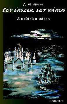 L. N. Peters - Egy ékszer, egy város - A védtelen város