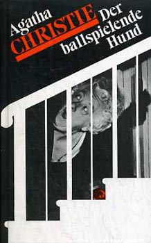 Agatha Christie - Der ballspielende Hund