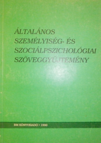 Fogarasi Mihly  dr Kiss Gza (Szerk.) - ltalnos szemlyisg- s szocilpszicholgiai szveggyjtemny