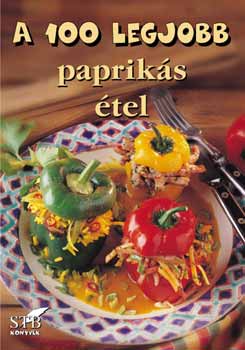 Mzes Istvn Mikls - A 100 legjobb papriks tel