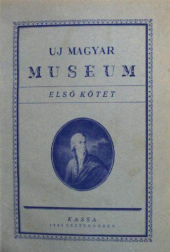 Dr. Sziklay Lszl  (szerk) - Uj Magyar Museum 1942. I/1.