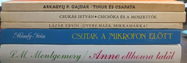 Csukás István, Lázár Ervin, Mándy Iván, L. M. Montgomery Arkagyij P. Gajdar - Klasszikus ijúsági könyvcsomag