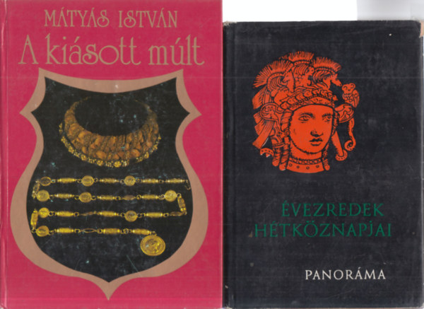 Szombathy Viktor Mátyás István (szerk.) - 2 db. magyar vonatkozású régészeti kötet (A kiásott múlt + Évezredek hétköznapjai)