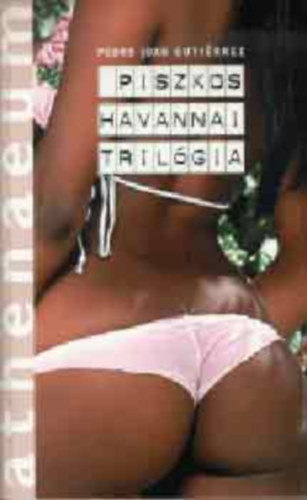 Pedro Juan Guti�rrez - Piszkos havannai tril�gia