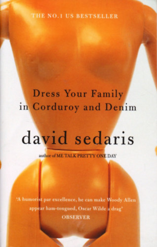 David Sedaris - Dress your Family in Corduroy and Denim