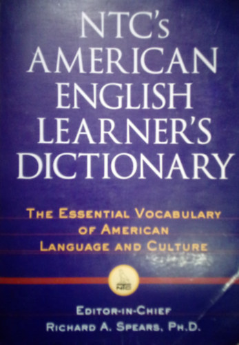 Richard A. Spears - NTC's American Eglish Learner's Dictionary / The Essential Vocabulary of American Language and Culture