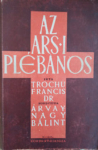 Trochu Francis dr. - Az ars-i plbnos