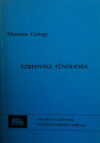 Maros�n Gy�rgy - Ezredv�gi t�n�d�sek (Vill�nyi �ti k�nyvek 20./ Politikatud.sor.16.)