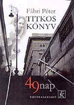Fbri Pter - Titkos knyv - 49 nap