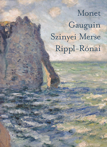 Monet, Gauguin, Szinyei Merse, Rippl-Rnai (ktnyelv: magyar-angol)