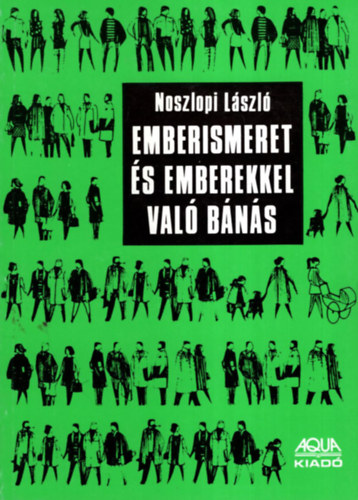 Noszlopi L�szl� - Emberismeret �s emberekkel val� b�n�s