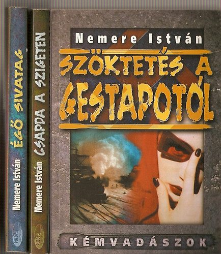 Nemere Istv�n - 3 db Nemere Istv�n k�nyv: �g� sivatag, Csapda a szigeten, Sz�ktet�s a gestapot�l
