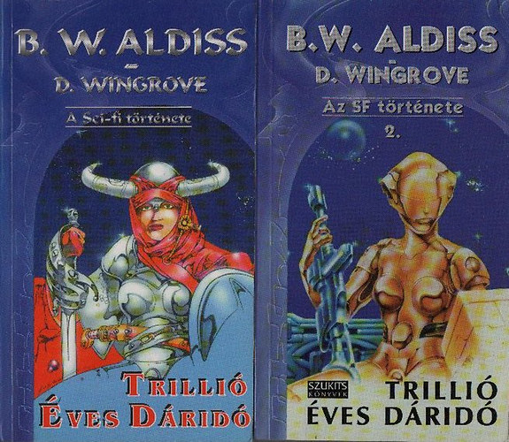 B.W. Aldiss - D. Wingrove - Trilli ves drid - A science fiction trtnete 1-2.