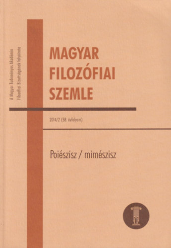 Magyar filozfiai szemle 2014/2. - Poiszisz/mimszisz