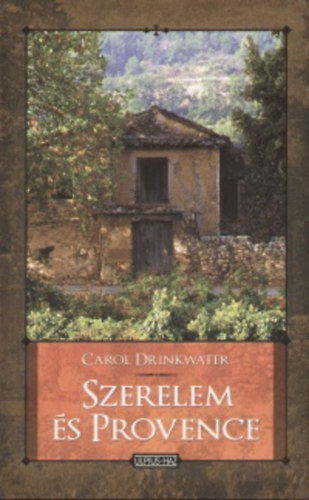 Carol Drinkwater - Szerelem �s Provence