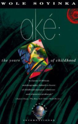 Wole Soyinka - Ak - The Years of Childhood ("Ak - A gyermekkor vei" angol nyelven)