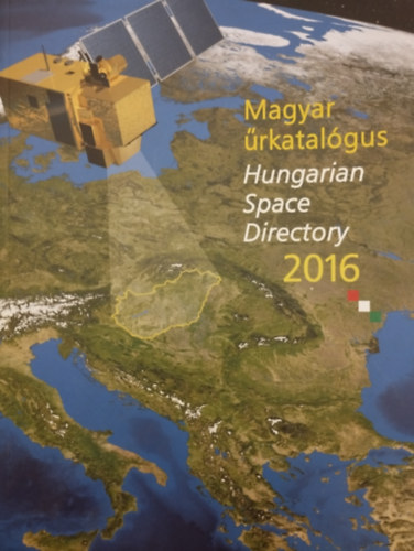 Magyar rkatalgus - Hungarian Space Directory 2016
