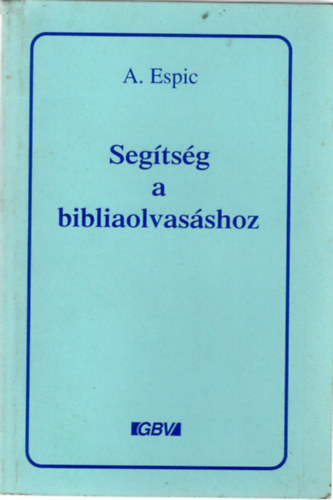 A. Espic - Segítség a bibliaolvasáshoz