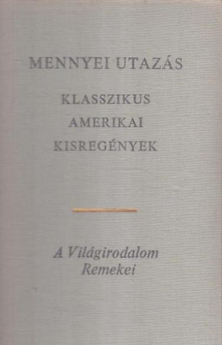 Mennyei utazs (klasszikus amerikai kisregnyek)