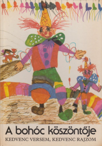 T.Asz�di �va, Zig�ny Judit  Borb�r� Zs�ka (�ssze�ll.) - A boh�c k�sz�nt�je - Kedvenc versem, kedvenc rajzom