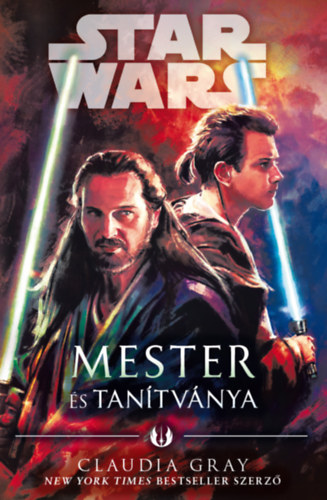 Claudia Gray - Star Wars: Mester és tanítványa
