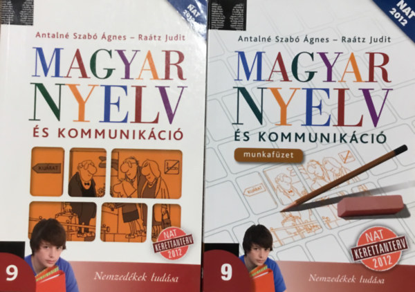 Antaln� Szab� �.- Ra�tz Judit - Magyar nyelv �s kommunik�ci� Tank�nyv + Munkaf�zet a 9. �vfolyam sz�m�ra
