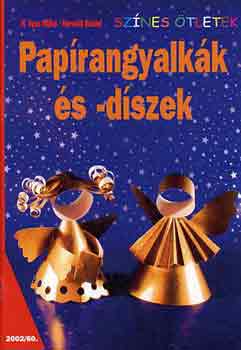 H. Vass I.; Horv�th D. - Pap�rangyalk�k �s -d�szek - Sz�nes �tletek 60.