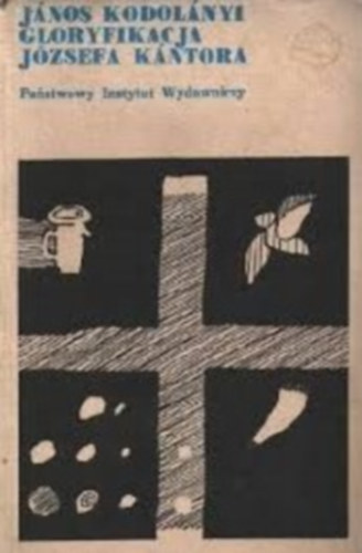Kodol�nyi J�nos - Gloryfikacja J�zsefa K�ntora (K�ntor J�zsef megdics��l�se)