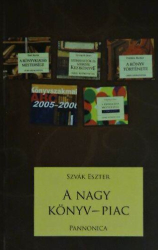 Szv�k Eszter - A nagy k�nyv-piac