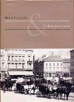  Lugosi Lugo Lszl. Joyeux Olivier. Vrain Ccile (Szerkeszt) - Megjuls - Renouveaux (A Murthy-Teleki-Palota s a Crdit Lyonnais trtnetnek sszefondsa - Les histoires croises du palais Murthy-Teleki et du Crdit Lyonnais en Hongrie)