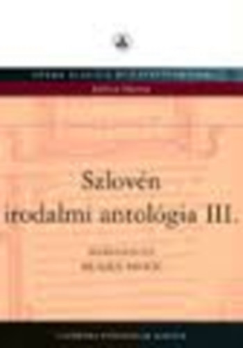 Mladen Pavicic (szerk.) - Szlovén irodalmi antológia III.