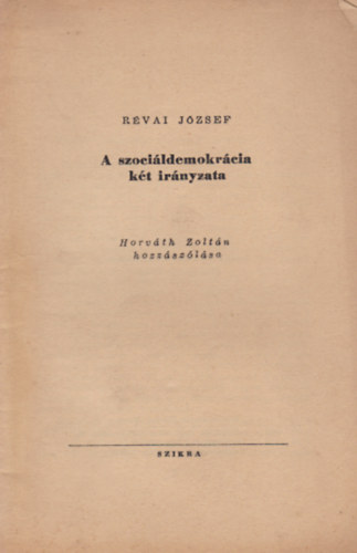 R�vai J�zsef - A szoci�ldemokr�cia k�t ir�nyzata