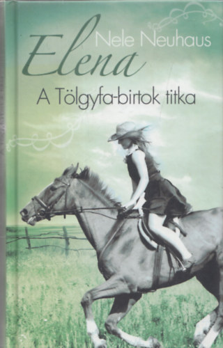 Nele Neuhaus - Elena - A Tlgyfa-birtok titka