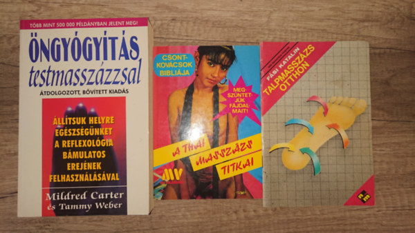 Mildred Carter, F�si Katalin - 3 k�nyv a massz�zsr�l: �ngy�gy�t�s testmassz�zzsal, Talpmassz�zs otthon, Csontkov�csok bibli�ja - A thai massz�zs titkai