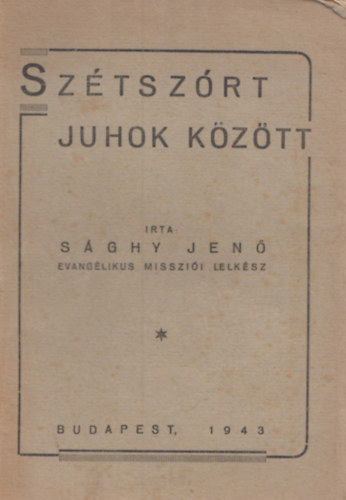 Sghy Jen - Sztszrt juhok kztt