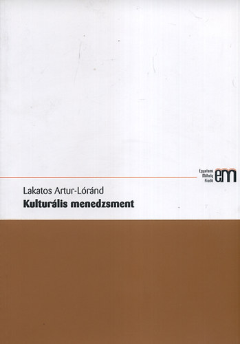 Lakatos Artur-Lrnd - Kulturlis menedzsment