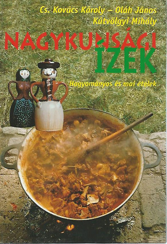 Cs.Kov�cs-Ol�h-K�tv�lgyi - Nagykuns�gi �zek-Hagyom�nyos �s mai �telek