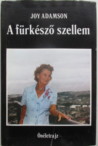 Joy Adamson - A f�rk�sz� szellem