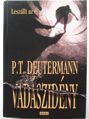 P. T. Deutermann - Vadszidny