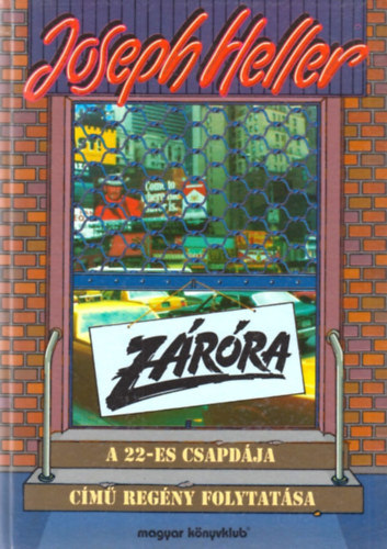 Joseph Heller - Z�r�ra (A 22-es csapd�j�nak folytat�sa)