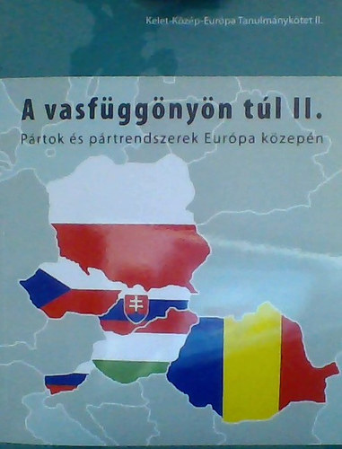 [szerzk Tth Lszl; Zgut Edit Magdolna; Zoltai-Menyhrt Tams] - A vasfggnyn tl II. : prtok s prtrendszerek Eurpa kzepn