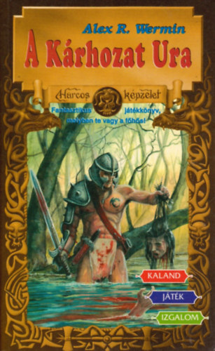 Alex R. Wermin - A K�rhozat Ura (Harcos K�pzelet J�t�kk�nyvek)