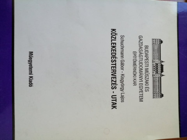 Kisgyörgy Lajos Schuchmann Gábor - Közlekedéstervezés - utak