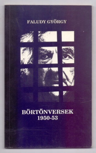 Faludy Gy�rgy - B�rt�nversek 1950-53 - Az �v� pinc�j�ben �s Recsken (Illusztr�lta: Kass J�nos)