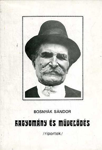 Bosnyák Sándor - Hagyomány és művelődés