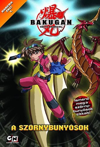 Tracey West - Bakugan - A sz�rnybuny�sok - Harcra fel! 1.
