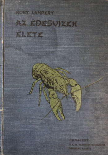 Kurt Lampert - Az �desvizek �lete