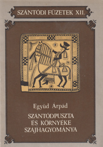 Zákonyi Ferenc, Sági Károly, Dr. Magyar Kálmán, Tüskés Tibor, Magyar Eszter, Együd Árpád Péterffy Ida - 8 db a Szántódi füzetek sorozatból: I-II., IV-VIII., XII.