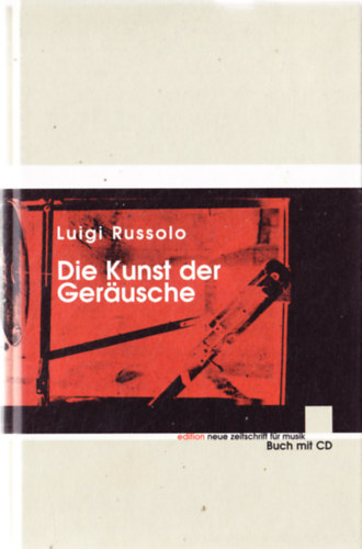 Luigi Russolo - Die Kunst der Gerusche