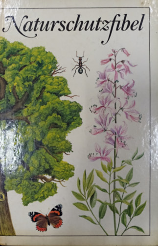 Claus Peter, Ludwig Winkler Egon Gther - Naturschutzfibel - Beschaftigungsbuch fr Kinder von 8 Jahren an